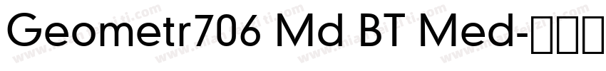 Geometr706 Md BT Med字体转换